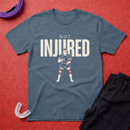 Not Injured T-Shirt