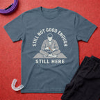 Not Good Enough T-Shirt