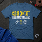 Close Contact Standards T-Shirt