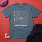 The Right Sport Found Me T-Shirt