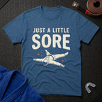 A Little Sore T-Shirt