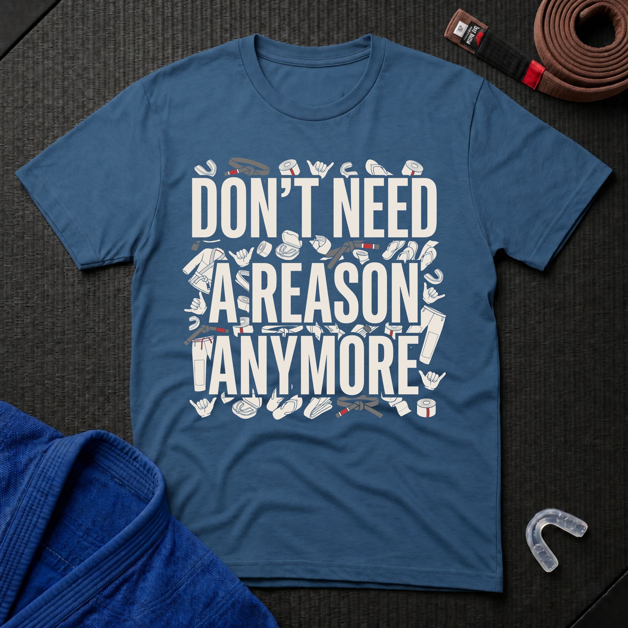 Reasons Not Needed T-Shirt