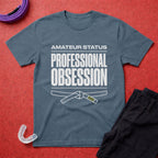 Professional Obsession T-Shirt