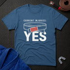 Current Injuries T-Shirt