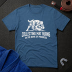 Collecting Mat Burns T-Shirt