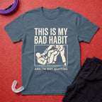 My Bad Habit T-Shirt