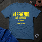 No Spazzing T-Shirt