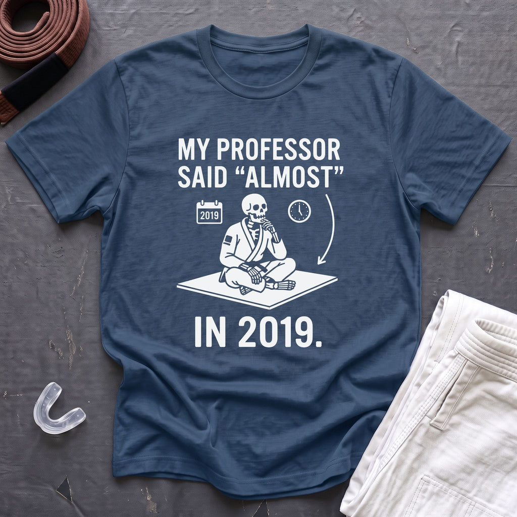 He Said Almost T-Shirt