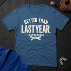 Better Enough T-Shirt