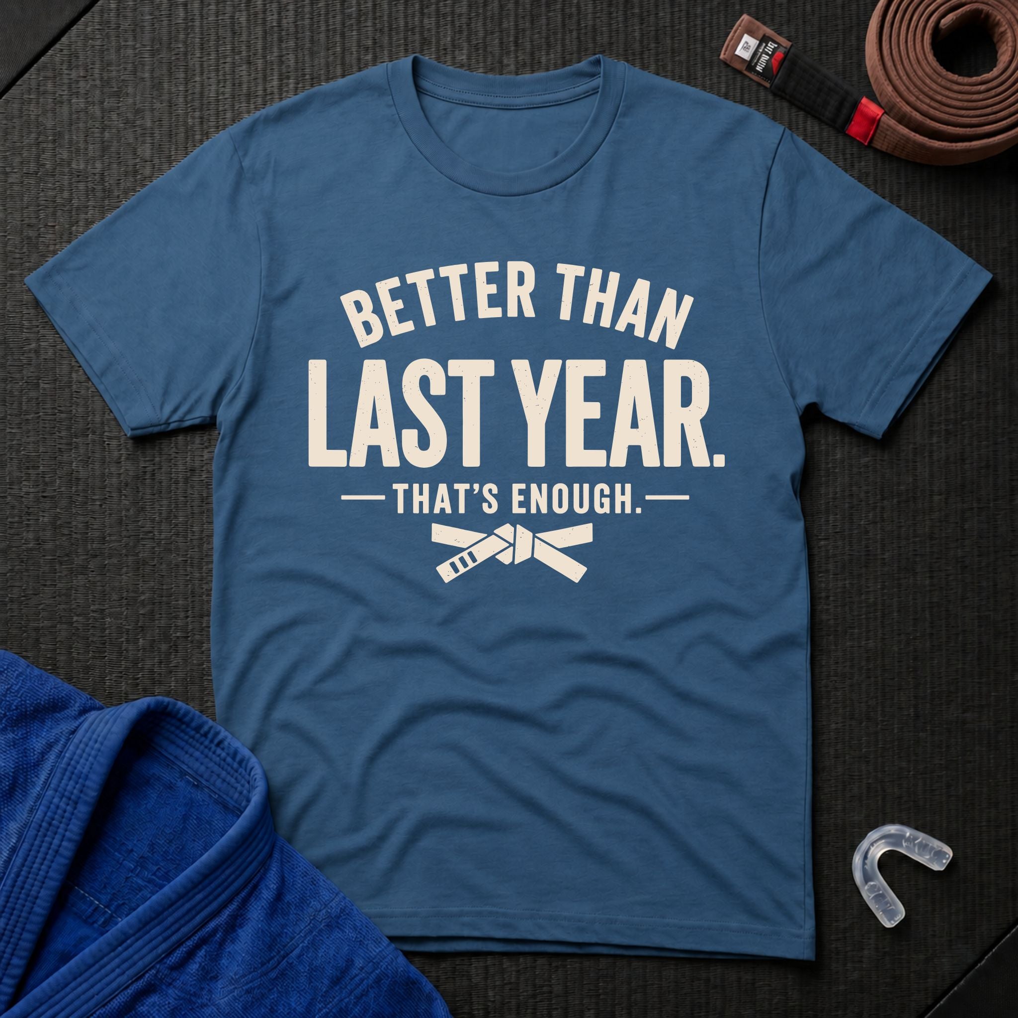 Better Enough T-Shirt