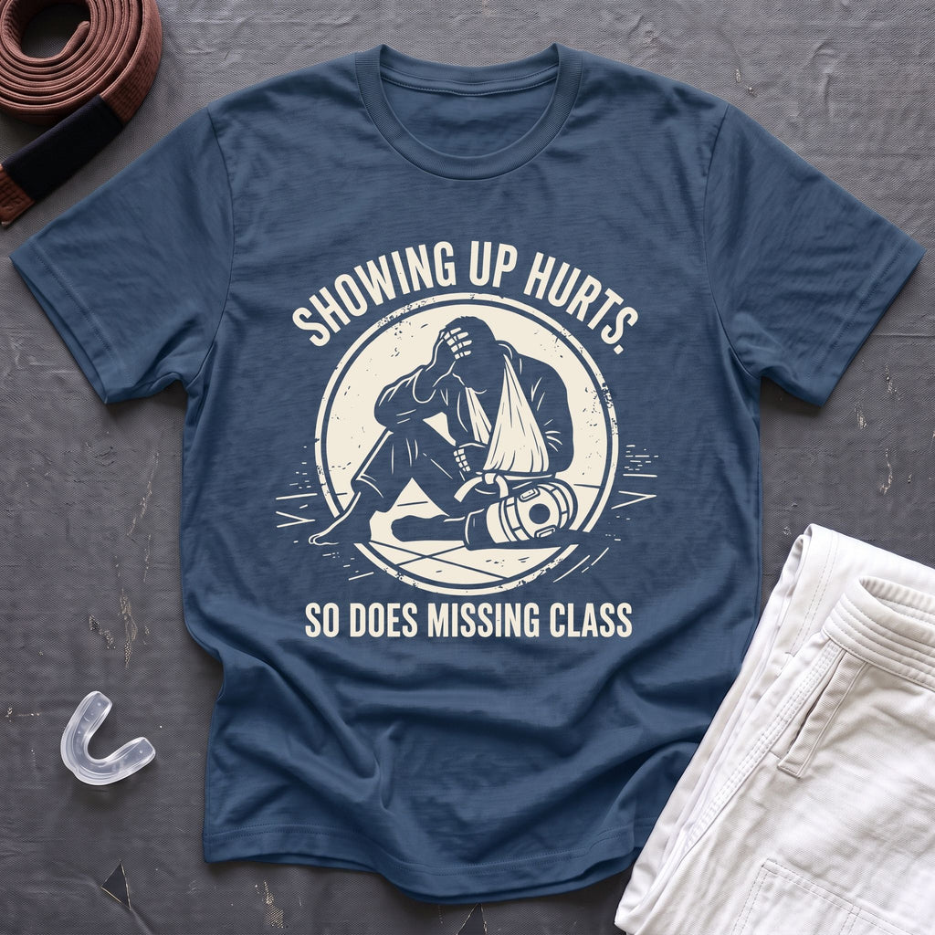 Showing Up Hurts T-Shirt