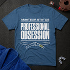 Professional Obsession T-Shirt