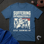 Enthusiastic Suffering T-Shirt