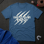 Leave The Claws T-Shirt