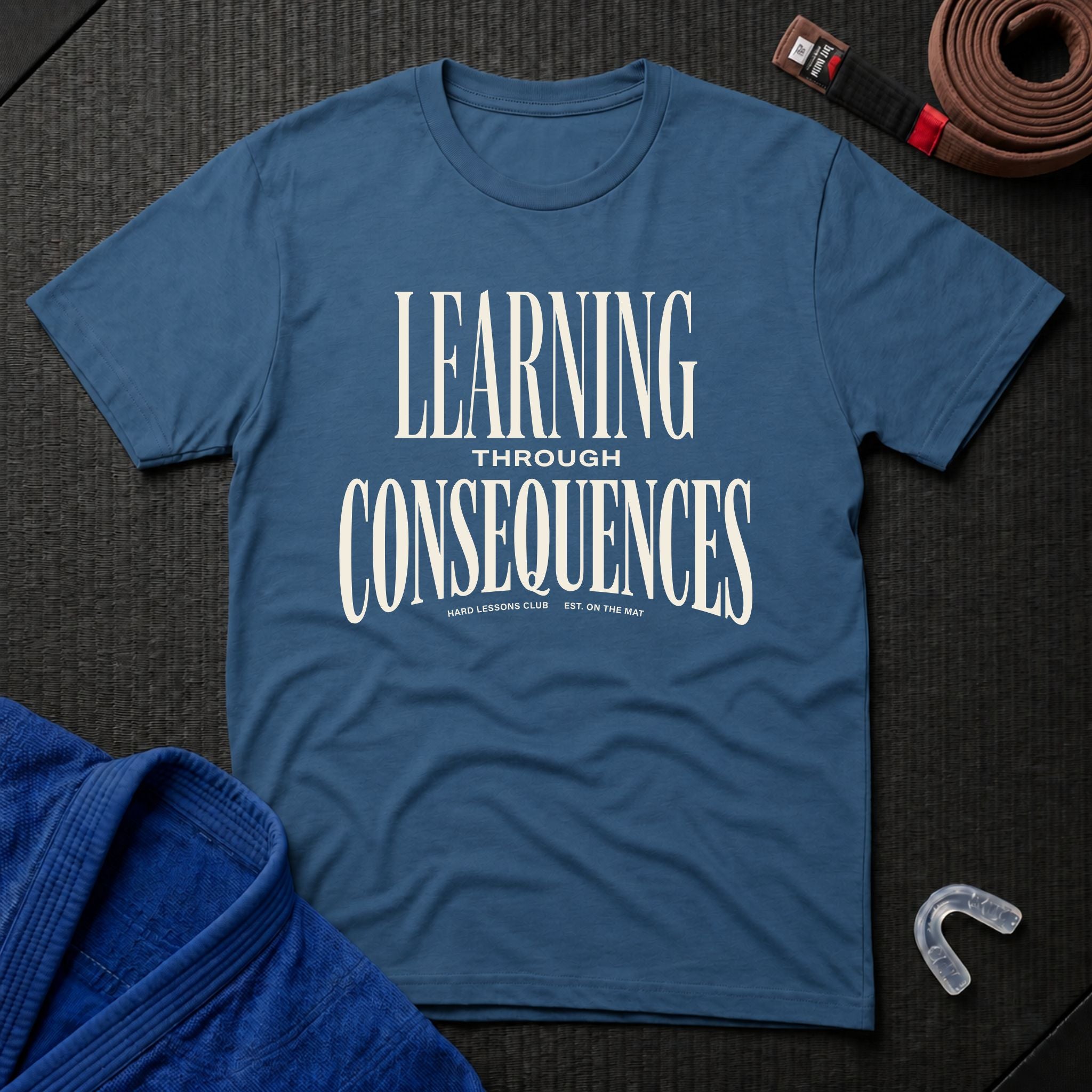 Learning Through Consequences T-Shirt