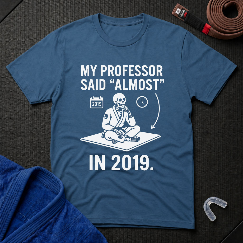 He Said Almost T-Shirt