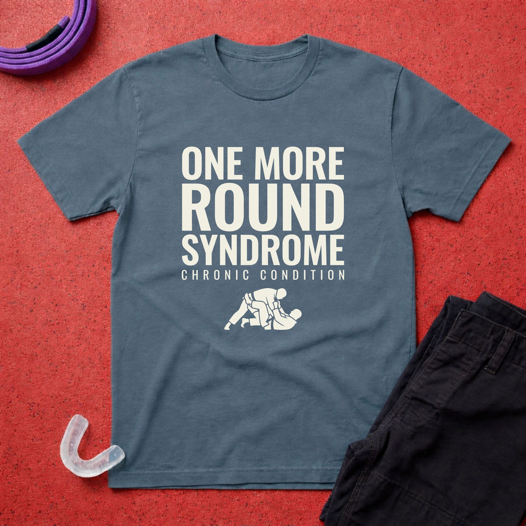 One More Round Syndrome T-Shirt