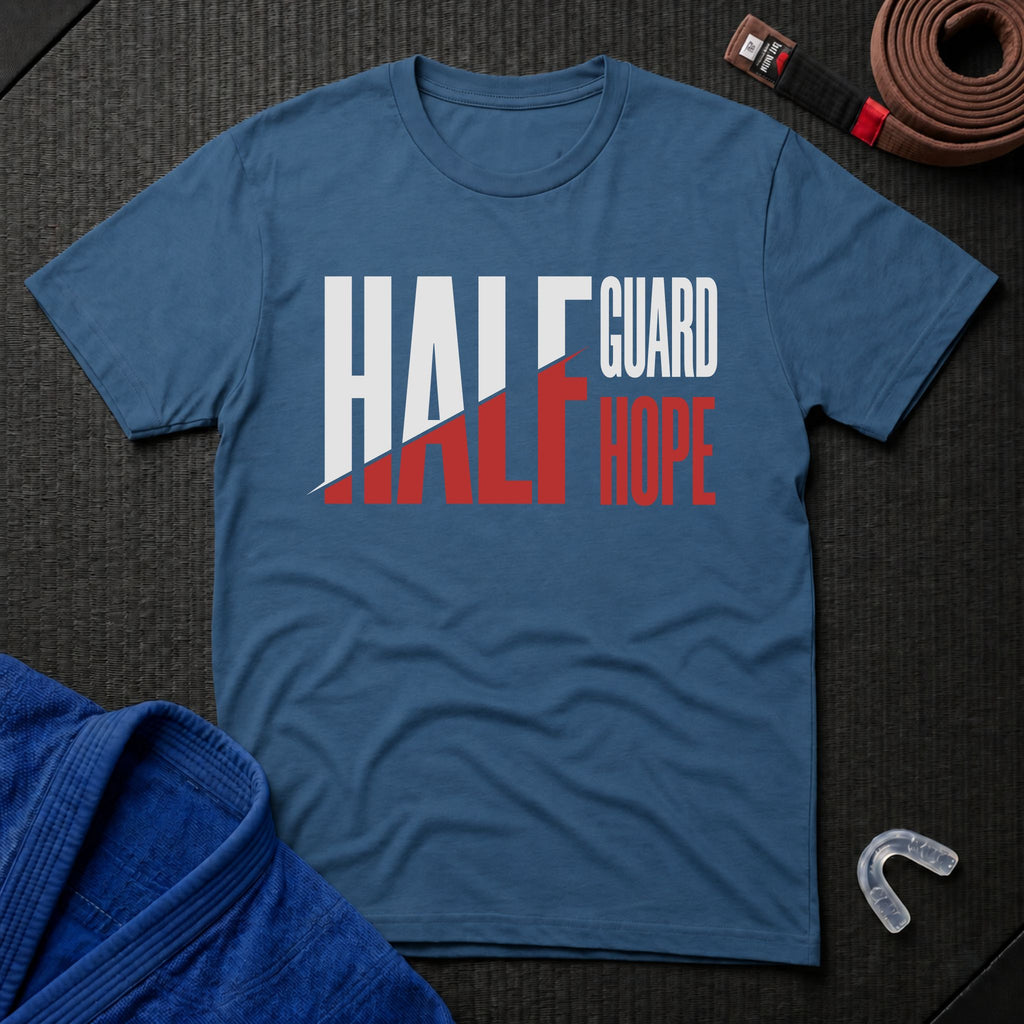 Half Guard Half Hope T-Shirt