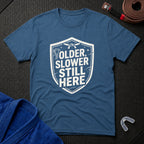 Older, Slower T-Shirt