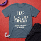 Tap, Tap Again T-Shirt