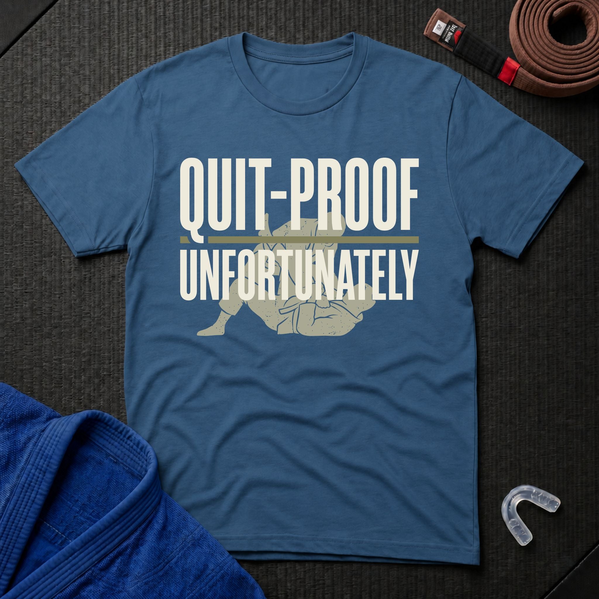 Quit-Proof T-Shirt