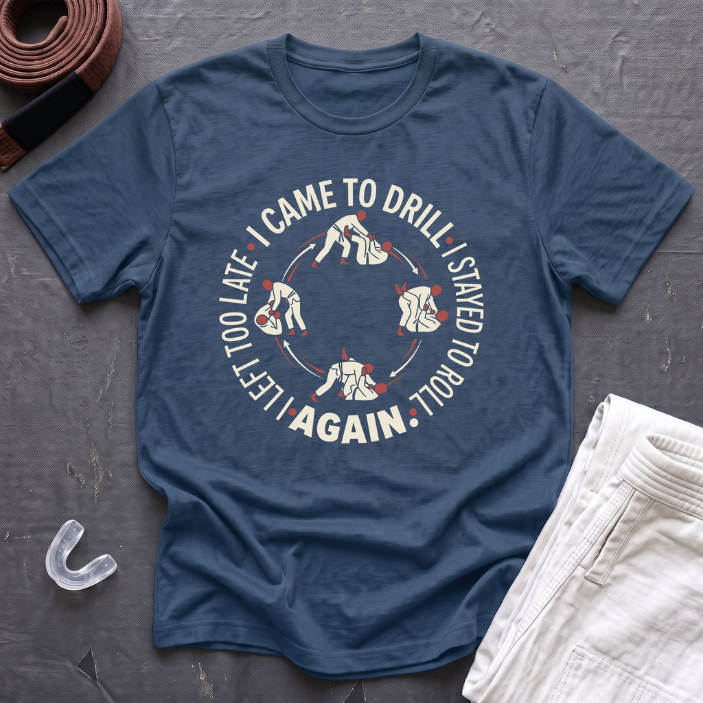 Came To Drill T-Shirt