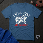 Just Sit Down T-Shirt