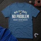 No Medal - No Problem T-Shirt