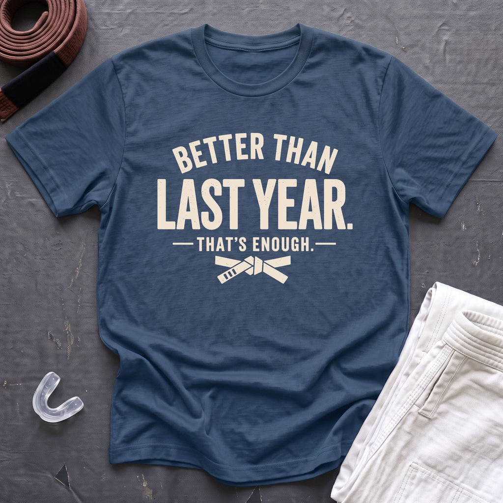Better Enough T-Shirt