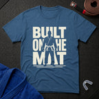 Built On The Mat T-Shirt