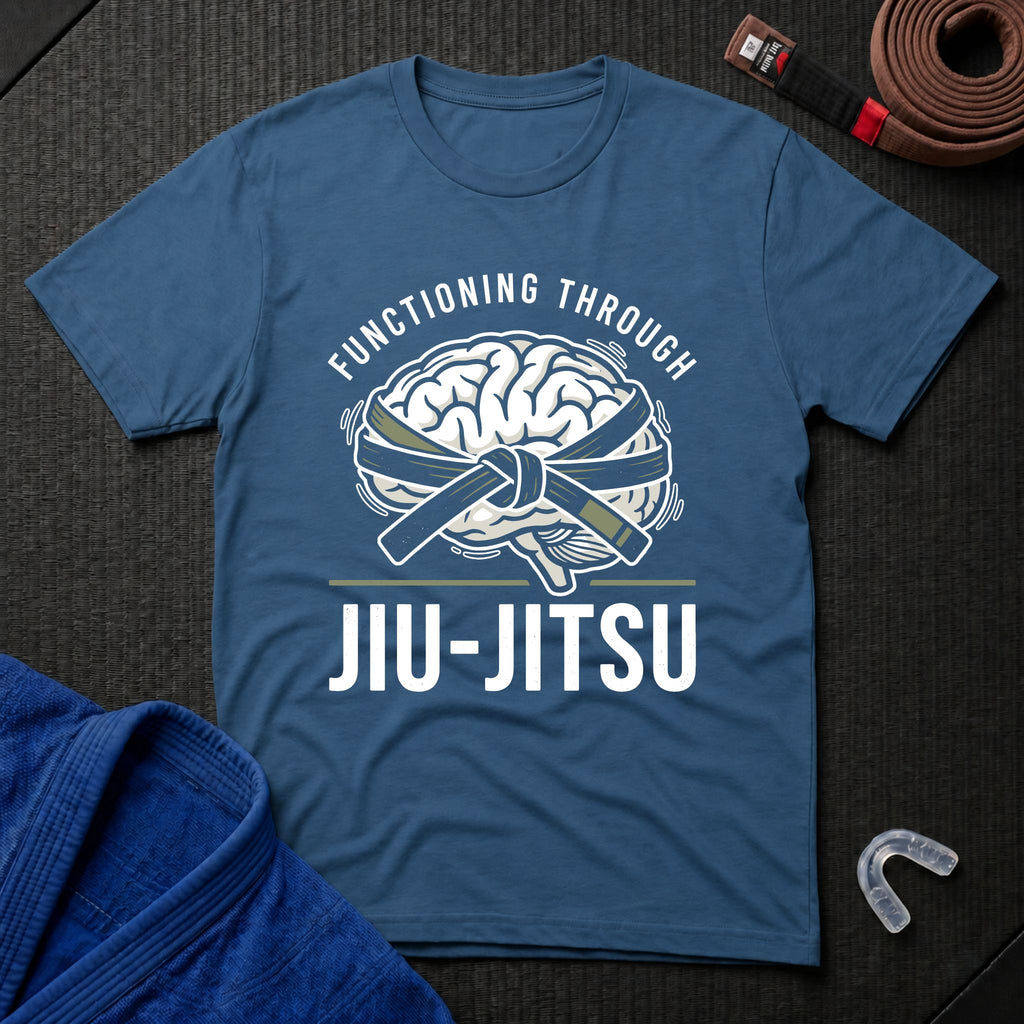 Functioning Through Jiu-Jitsu T-Shirt