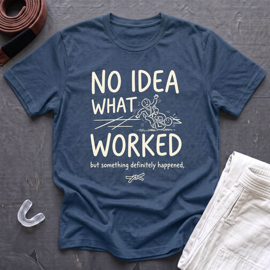 Something Worked T-Shirt