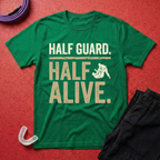Half Guard Half Alive T-Shirt