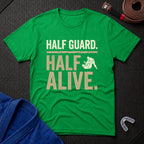 Half Guard Half Alive T-Shirt