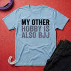 My Other Hobby Is Also BJJ T-Shirt