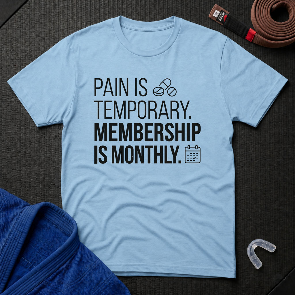 Pain Is Temporary T-Shirt