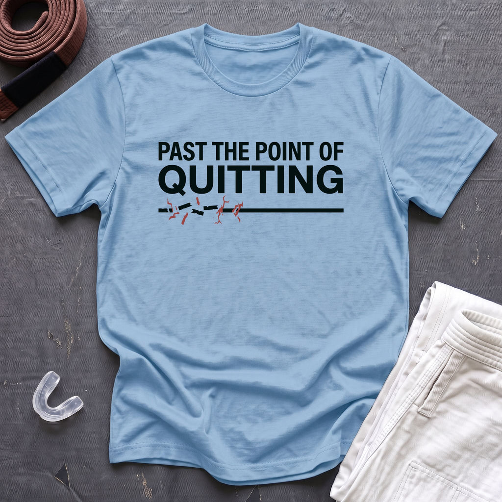 Past Quitting T-Shirt