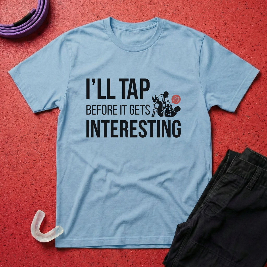 I'll Tap Early T-Shirt