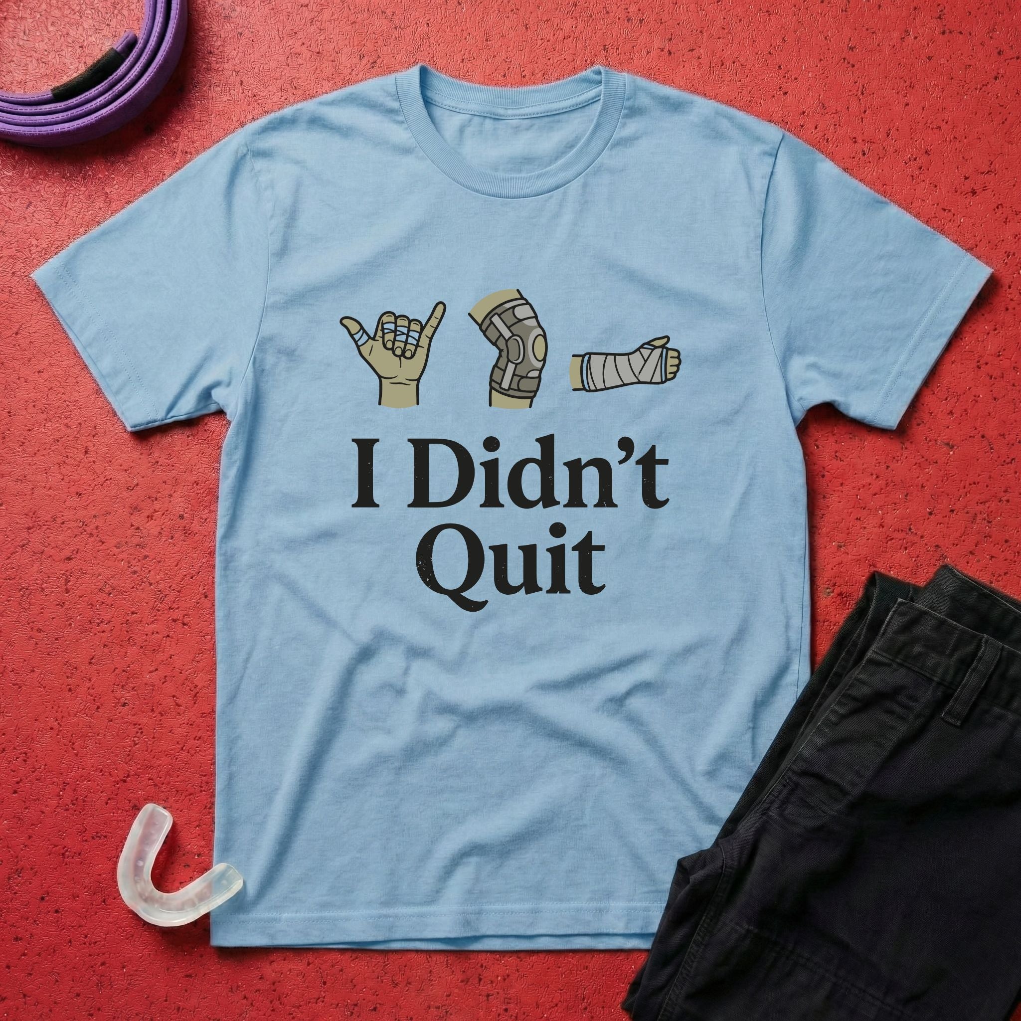 I Didn't Quit T-Shirt