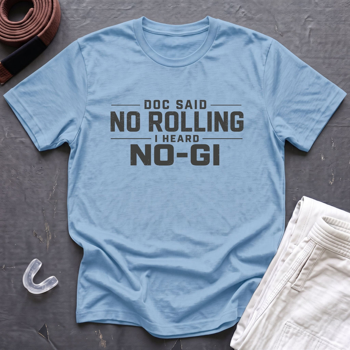 No Rolling T-Shirt