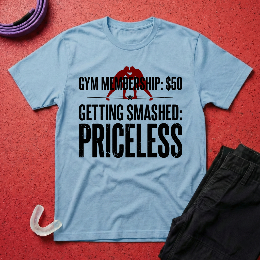 Getting Smashed - Priceless T-Shirt