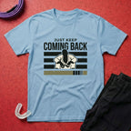 Keep Coming Back T-Shirt