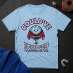 Could've Picked Golf T-Shirt