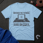 Watched The Tutorial T-Shirt