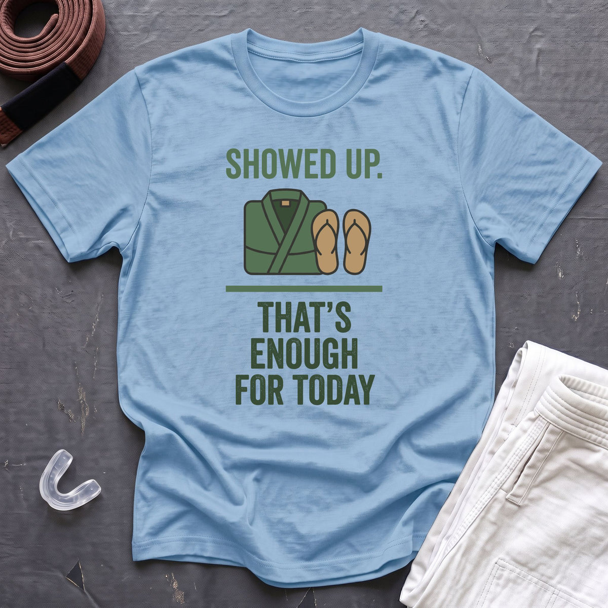 Enough For Today T-Shirt