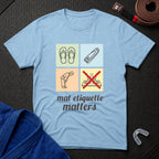 Mat Etiquette T-Shirt