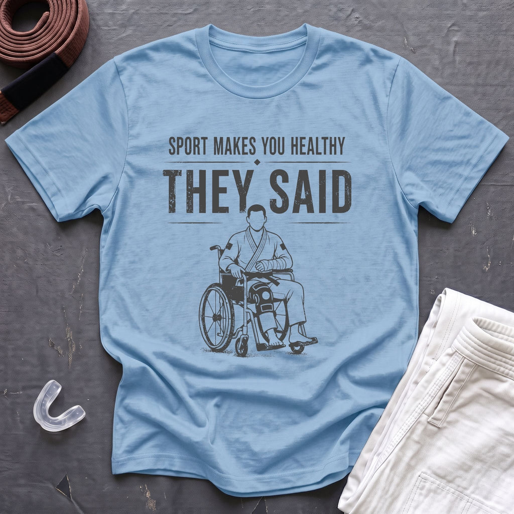 They Said T-Shirt