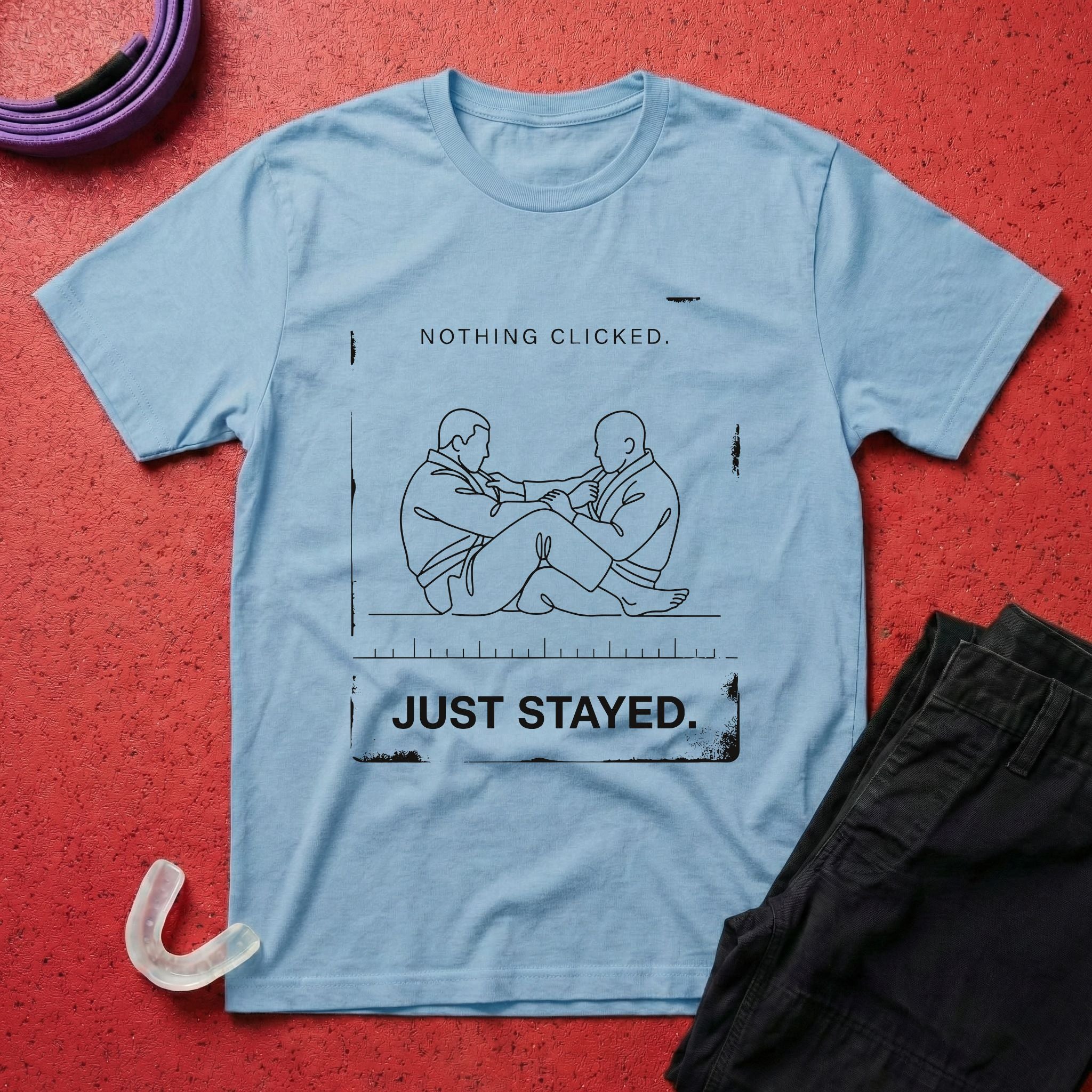 Nothing Clicked. Just Stayed T-Shirt