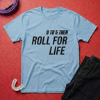 9 To 5 - Roll For Life T-Shirt
