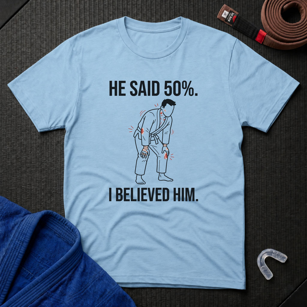 He Said 50% T-Shirt